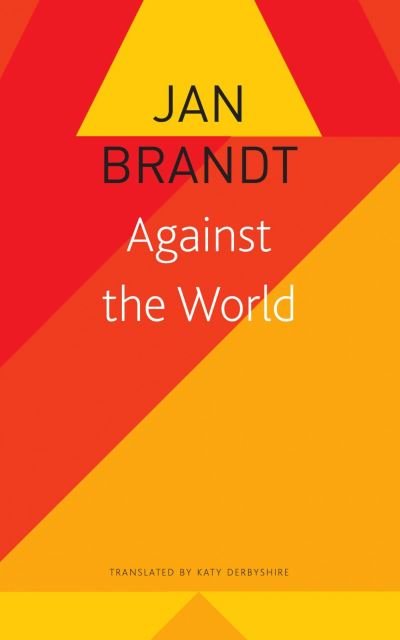 Cover for Jan Brandt · Against the World (Paperback Book) (2023)