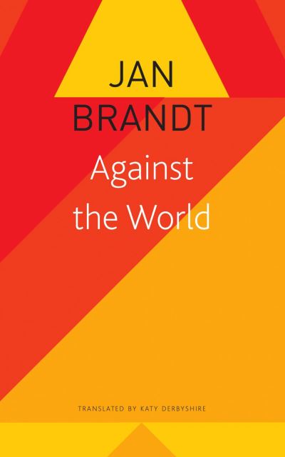 Cover for Jan Brandt · Against the World (Paperback Book) (2023)