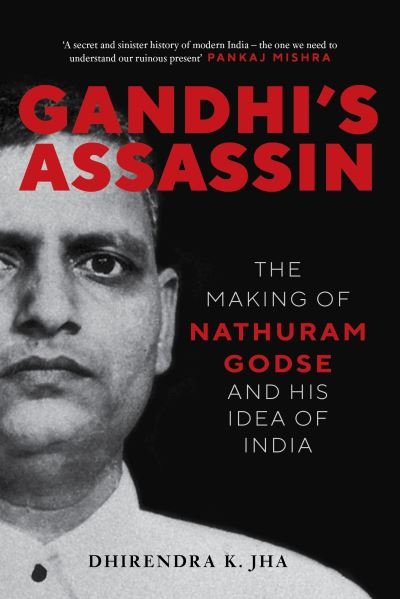 Cover for Dhirendra Jha · Gandhi's Assassin: The Making of Nathuram Godse and His Idea of India (Paperback Bog) (2023)
