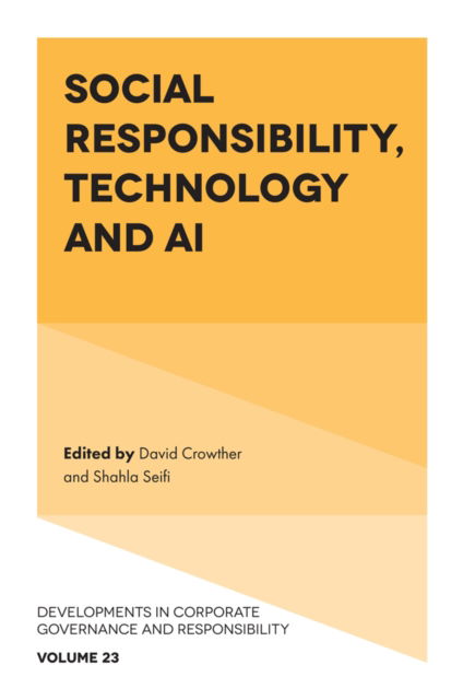 Social Responsibility, Technology and AI - Developments in Corporate Governance and Responsibility (Hardcover Book) (2024)