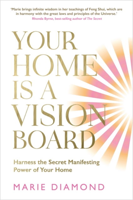 Cover for Marie Diamond · Your Home Is a Vision Board: Harness the Secret Manifesting Power of Your Home (Paperback Book) (2024)