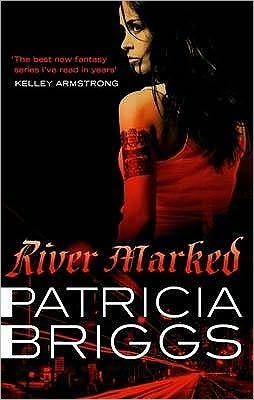 Cover for Patricia Briggs · River Marked: Mercy Thompson: Book 6 - Mercy Thompson (Paperback Bog) (2011)