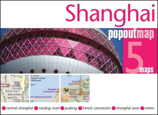 Cover for Popout Map · Popout Maps: Shanghai (Innbunden bok) (2014)