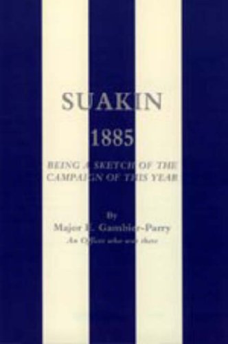 Cover for Major E. Gambier-parry · Suakin, 1885: Being a Sketch of the Campaign of This Year (Hardcover Book) (2006)