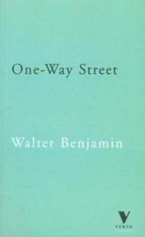 Cover for Walter Benjamin · One-Way Street: And Other Writings - Verso Classics (Paperback Book) [New edition] (1997)