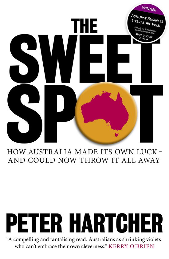 Cover for Peter Hartcher · The Sweet Spot: How Australia Made Its Own Luck and Could Now Throw It All Away (Paperback Book) (2011)