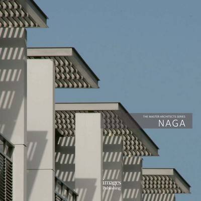 NAGA: The Master Architect Series - Naga - Böcker - Images Publishing Group Pty Ltd - 9781864704976 - 1 mars 2014