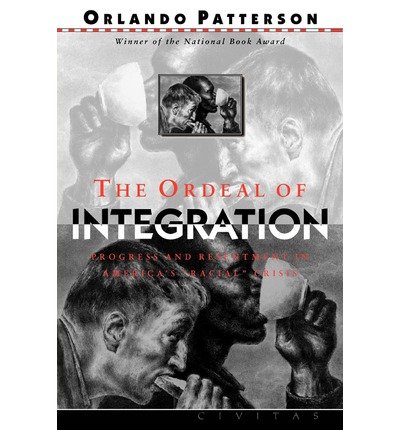 Cover for Orlando Patterson · The Ordeal Of Integration: Progress And Resentment In America's &quot;Racial&quot; Crisis (Paperback Book) [New edition] (1998)
