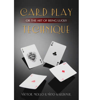 Cover for Victor Mollo · Card Play Technique: Or the Art of Being Lucky (Paperback Book) [Revised edition] (2013)