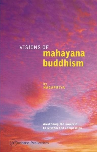 Cover for Nagapriya · Visions of Mahayana Buddhism (Paperback Book) (2009)
