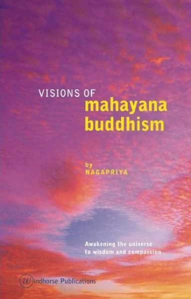 Cover for Nagapriya · Visions of Mahayana Buddhism (Paperback Book) (2009)