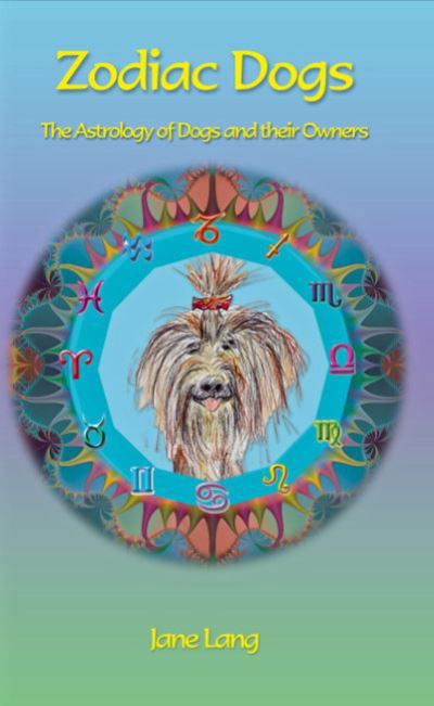 Cover for Lang, Jane (Jane Lang) · Zodiac Dogs: The Astrology of Dogs and Their Owners (Paperback Bog) (2023)