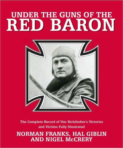 Under the Guns of the Red Baron - Norman Franks - Books - Grub Street Publishing - 9781904943976 - September 30, 2007