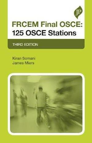 Cover for Kiran Somani · FRCEM Final OSCE: 125 OSCE Stations: Third Edition (Pocketbok) [3 Revised edition] (2020)