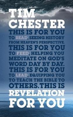 Revelation For You: Seeing history from heaven's perspective - God's Word For You - Tim Chester - Książki - The Good Book Company - 9781909919976 - 1 lutego 2019