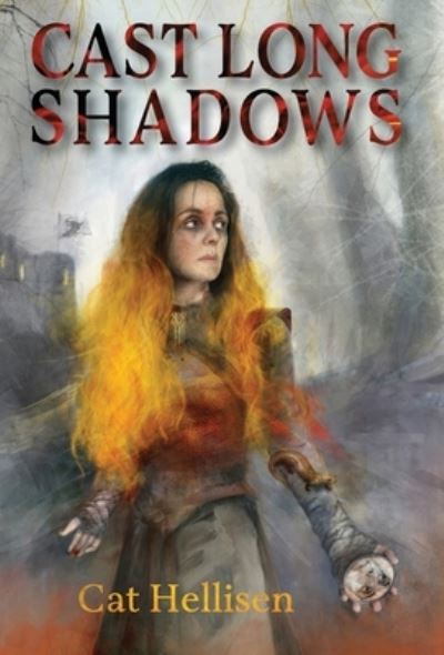 Cover for Cat Hellisen · Cast Long Shadows (Hardcover Book) (2022)