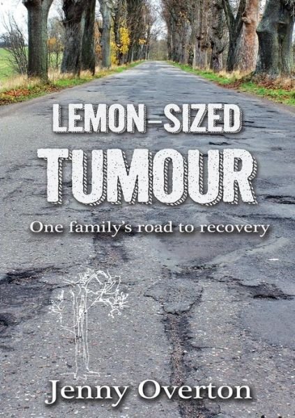 Jenny Overton · Lemon-Sized Tumour (Paperback Book) (2014)