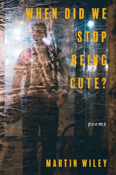 Cover for Martin Wiley · When Did We Stop Being Cute? (Paperback Book) (2023)