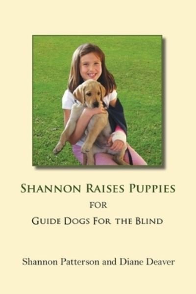 Cover for Diane Deaver · Shannon Raises Puppies for Guide Dogs for the Blind (Paperback Book) (2020)
