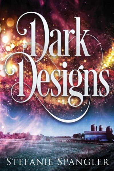 Cover for Stefanie Spangler · Dark Designs (Paperback Book) (2017)