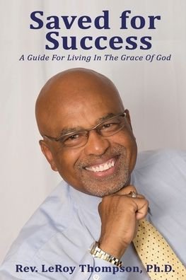 Cover for REV Leroy Thompson · Saved for Success (Paperback Book) (2020)