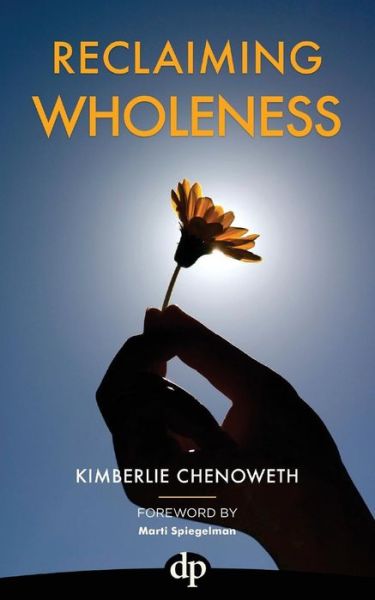 Cover for Kimberlie Chenoweth · Reclaiming Wholeness (Paperback Book) (2016)