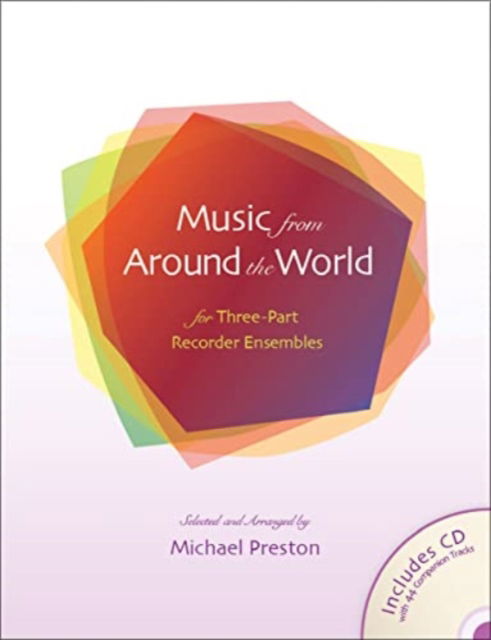 Cover for Michael Preston · Music from Around the World for Three-Part Recorder Ensembles (Spiral Book) [2 Revised edition] (2018)