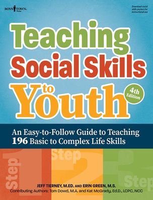 Cover for Tierney, Jeff (Jeff Tierney) · Teaching Social Skills to Youth, 4th Edition: An Easy-to-Follow Guide to Teaching 196 Basic to Complex Life Skills (Paperback Book) [4 Revised edition] (2022)