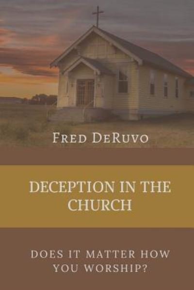 Cover for Fred Deruvo · Deception in the Church (Pocketbok) (2018)