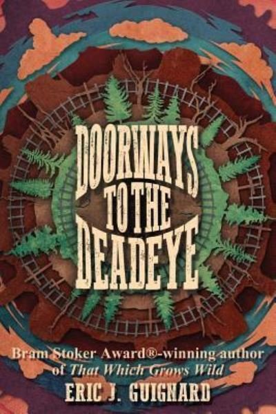 Cover for Eric J Guignard · Doorways to the Deadeye (Pocketbok) (2019)