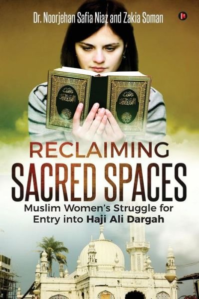 Cover for Zakia Soman · Reclaiming Sacred Spaces (Taschenbuch) (2017)