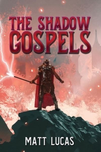 Shadow Gospels - Matt Lucas - Livros - World Castle Publishing, LLC - 9781956788976 - 29 de abril de 2022