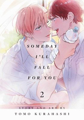 Someday I'll Fall for You, Vol. 2 : 2 - Tomo Kurahashi - Books - Viz Media, Subs. of Shogakukan Inc - 9781974751976 - March 27, 2025