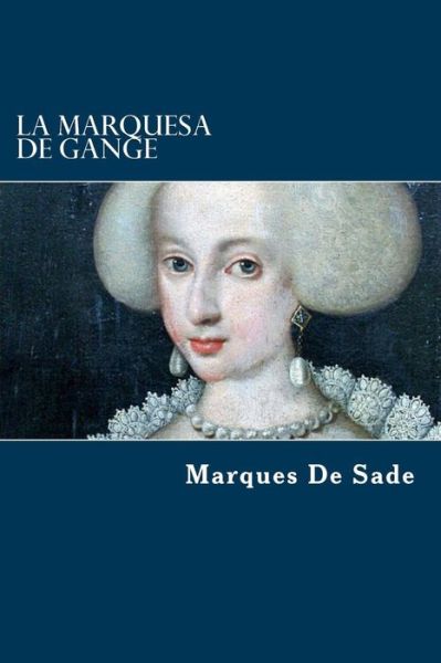 Cover for Marques De Sade · La marquesa de Gange (Paperback Book) (2017)