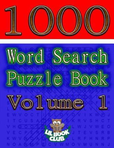 Cover for Lil Book Club · 1000 Word Search Puzzle Book Volume 1 (Taschenbuch) (2017)