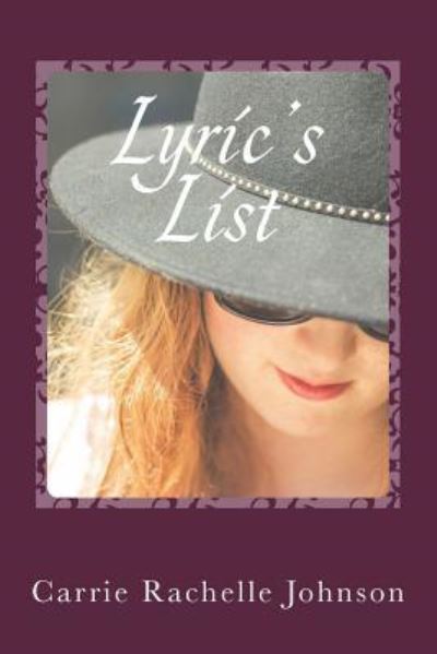 Cover for Carrie Rachelle Johnson · Lyric's List (Paperback Book) (2018)