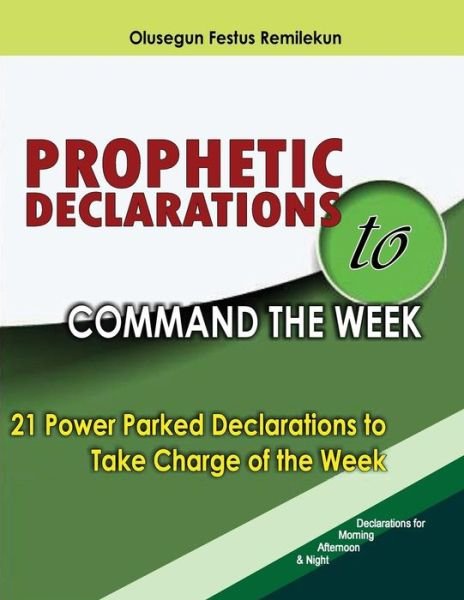 Cover for Olusegun Festus Remilekun · Prophetic Declarations to Command the Week (Paperback Book) (2018)