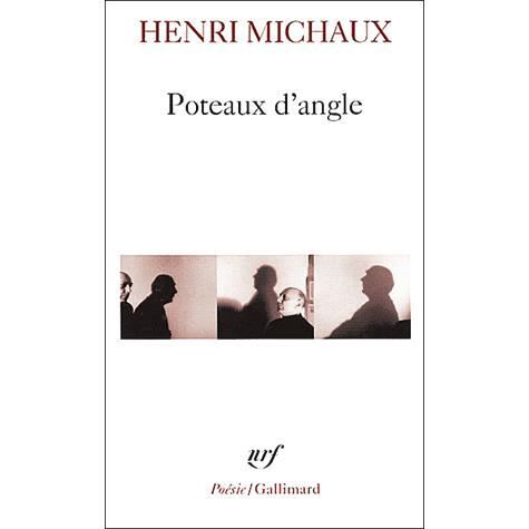 Cover for Henri Michaux · Poteaux D Angle (Poesie / Gallimard) (French Edition) (Paperback Book) [French edition] (2004)