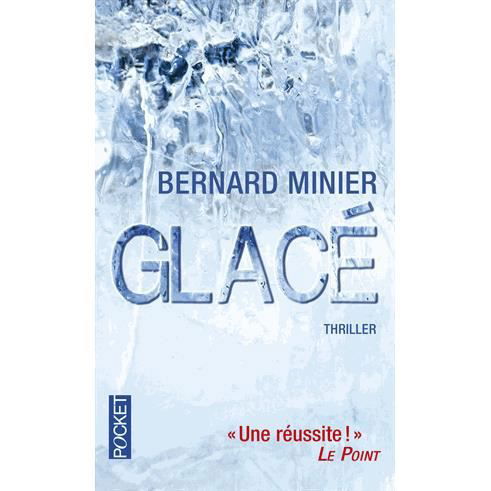 Glace - Bernard Minier - Books - Pocket - 9782266219976 - May 10, 2012