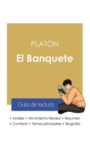 Cover for Platon · Guia de lectura El Banquete de Platon (analisis literario de referencia y resumen completo) (Paperback Bog) (2021)
