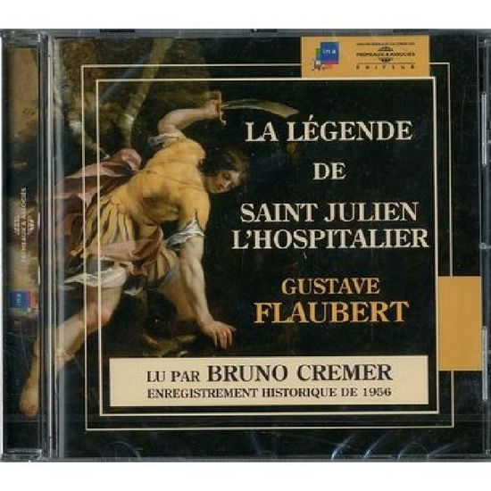 Cover for Bruno Cremer · Legende De Saint Julien L'hospitalier: Gustave (CD) (2008)