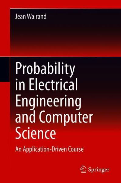 Jean Walrand · Probability in Electrical Engineering and Computer Science: An Application-Driven Course (Pocketbok) [1st ed. 2021 edition] (2022)