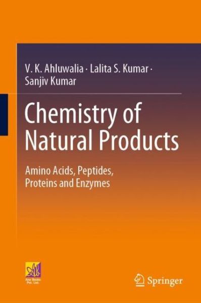 Cover for V.K. Ahluwalia · Chemistry of Natural Products: Amino Acids, Peptides, Proteins and Enzymes (Hardcover Book) [1st ed. 2022 edition] (2022)