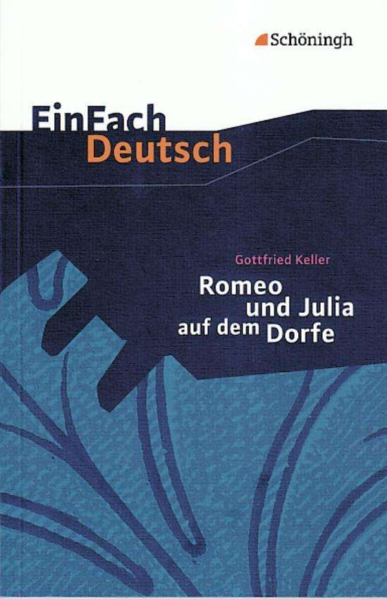 Einfach Deutsch: Romeo und Julkia auf dem Dorfe - Gottfried Keller - Książki - Bildungshaus Schulbuchverlage Westermann - 9783140222976 - 1 lutego 1995