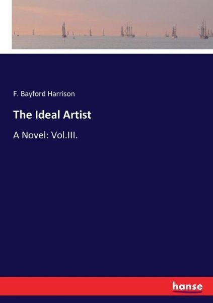 Cover for Harrison · The Ideal Artist (Bok) (2017)