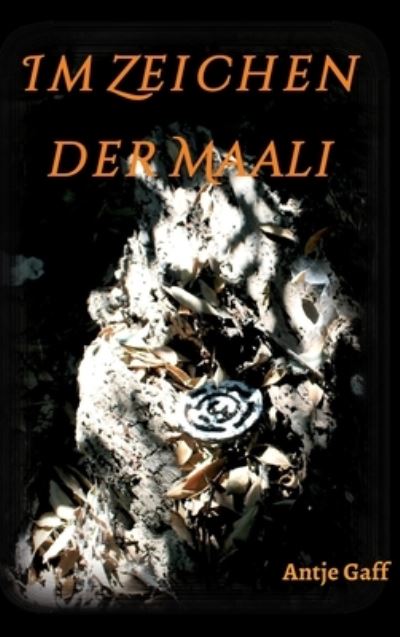 Cover for Antje Gaff · Im Zeichen der Maali (Hardcover Book) (2021)