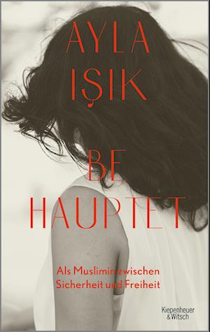 BeHauptet - Ayla Işik - Books - Kiepenheuer & Witsch - 9783462001976 - August 18, 2022
