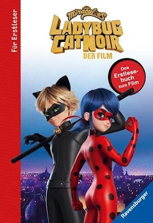 Cover for Anne Scheller · Miraculous: Ladybug und Cat Noir - Das Erstlesebuch zum Film (Bok) (2023)