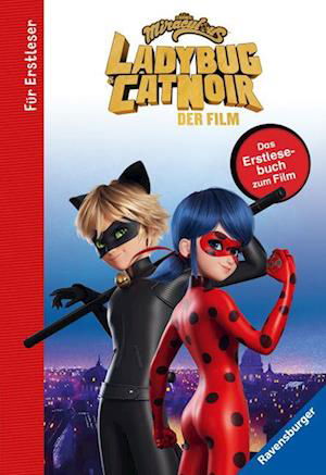 Cover for Anne Scheller · Miraculous: Ladybug und Cat Noir - Das Erstlesebuch zum Film (Bog) (2023)