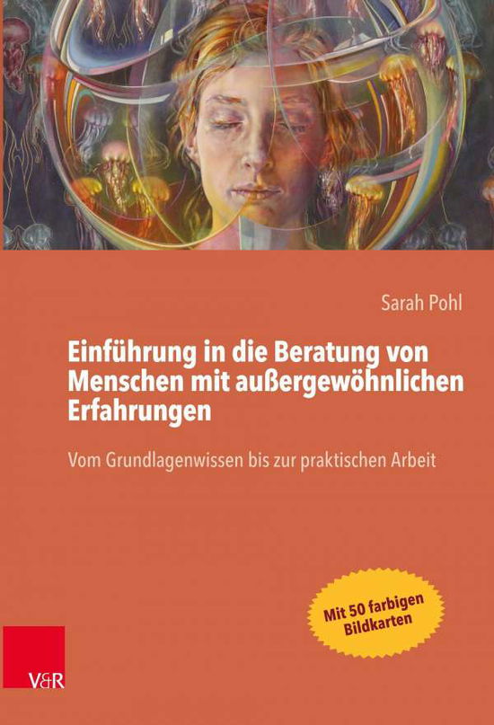 Cover for Sarah Pohl · Einfuhrung in die Beratung von Menschen mit aussergewohnlichen Erfahrungen: Vom Grundlagenwissen bis zur praktischen Arbeit (Hardcover Book) (2020)